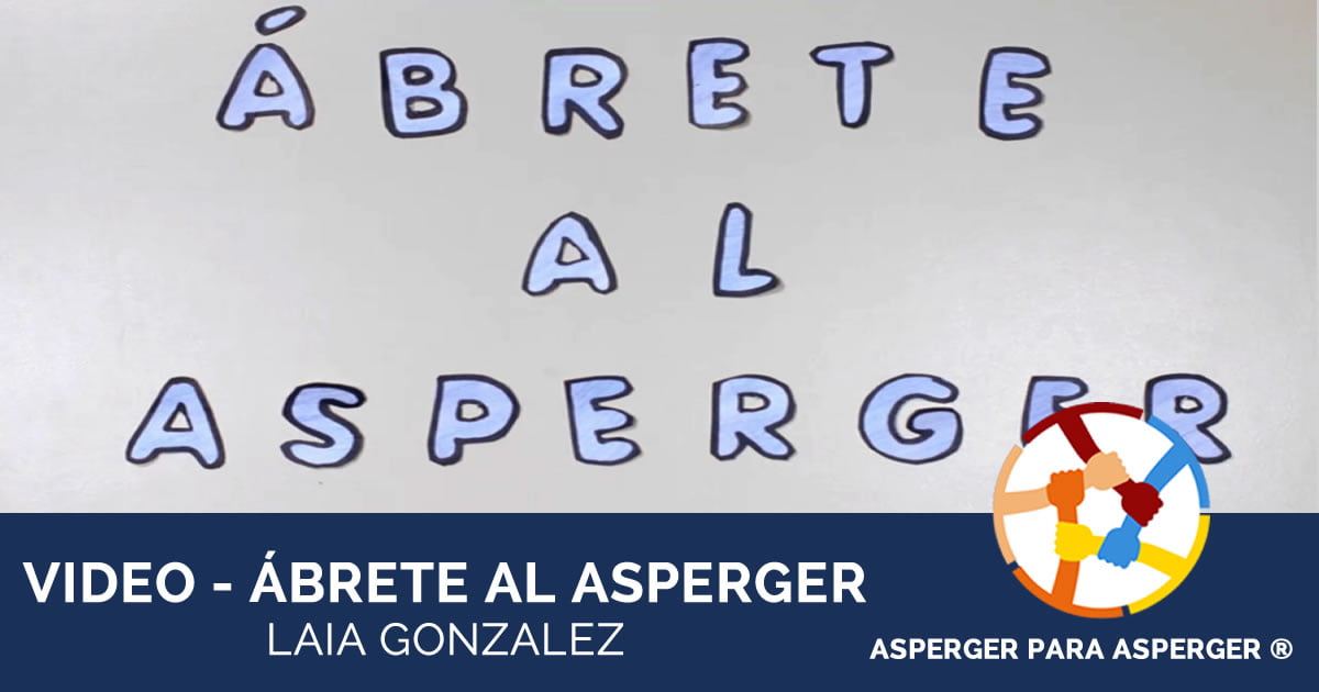 Video - Abrete al Asperger - Laila Gonzales