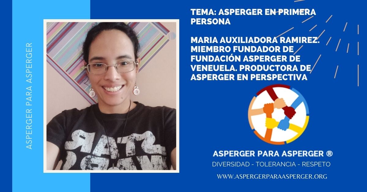 Asperger Femenino: Conversatorio con María Auxiliadora Ramírez. Mujer Asperger (40 min) 1 Asperger en primera persona con María Auxiliadora Ramirez, mujer Asperger
