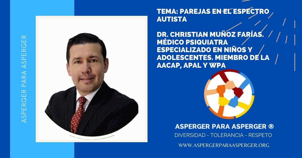 Parejas en el Espectro Autista con el Doctor Christian Muñoz Farias