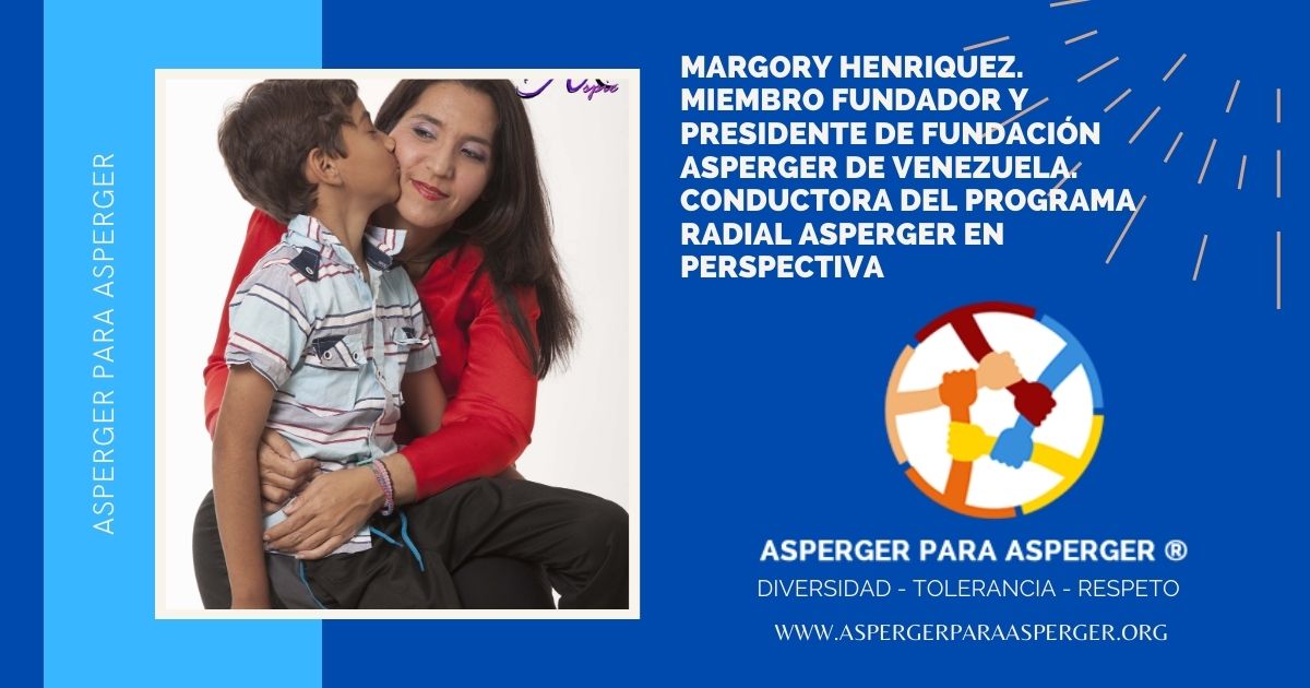 Asperger en primera persona con Margory Henriquez. Presidente Fundasperven y conductora Asperger en Perspectiva
