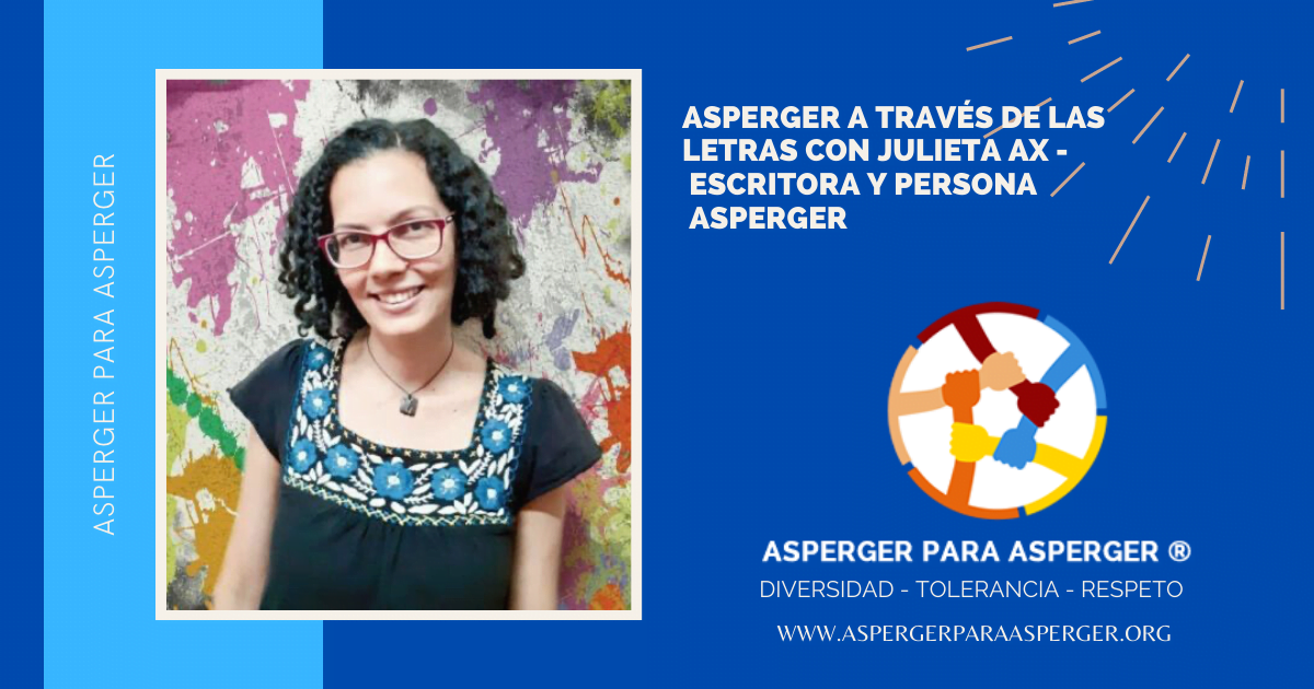 Conversatorio: Asperger a través de las letras con Julieta Ax, escritora y persona Asperger
