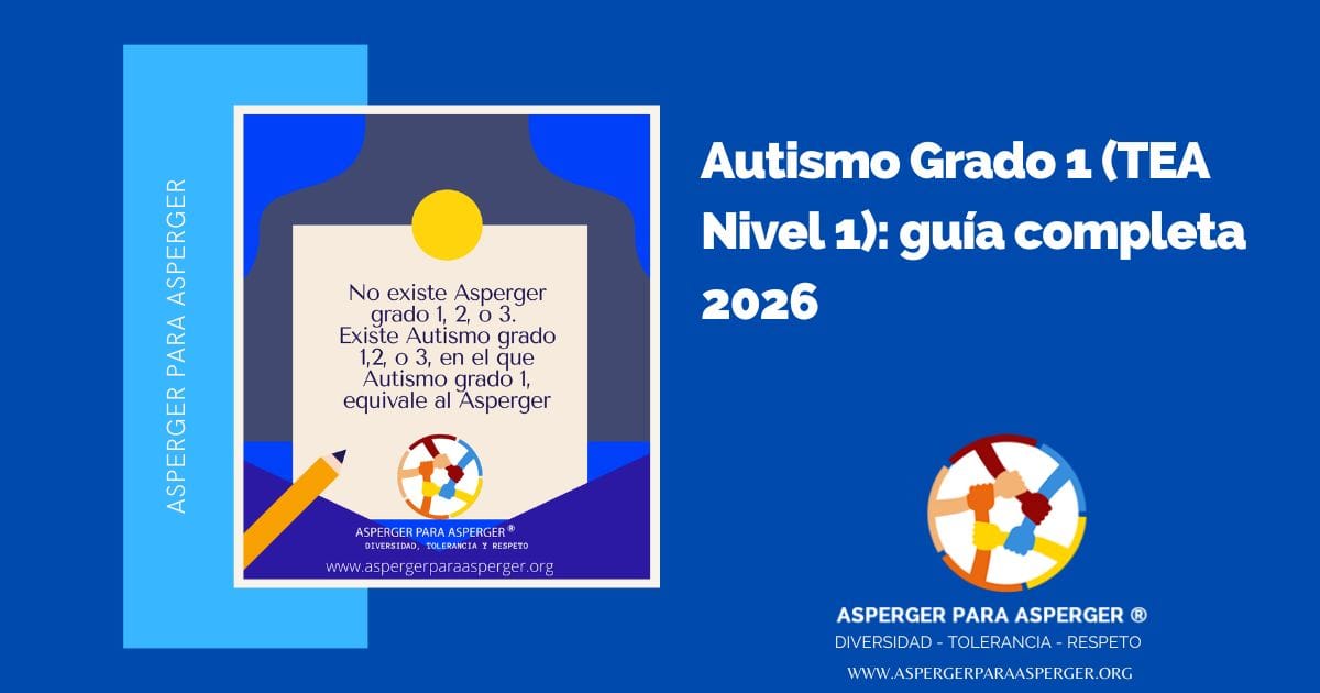 Autismo Grado 1 (TEA Nivel 1): guía completa 2026