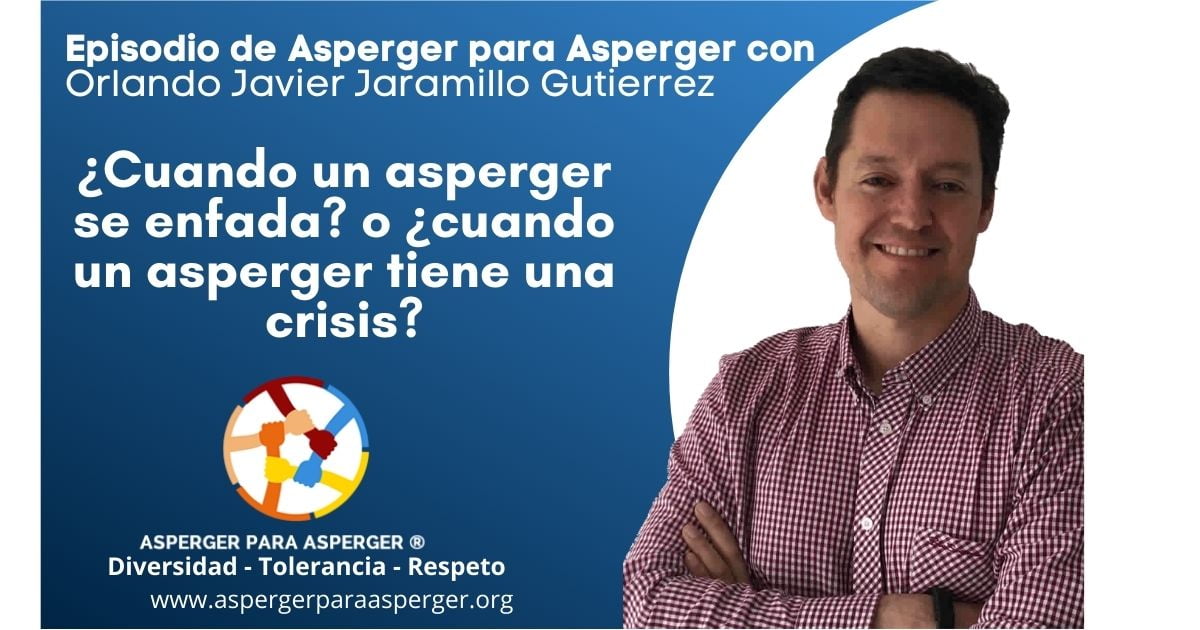 Cuando un asperger se enfada o cuando un asperger le da una crisis