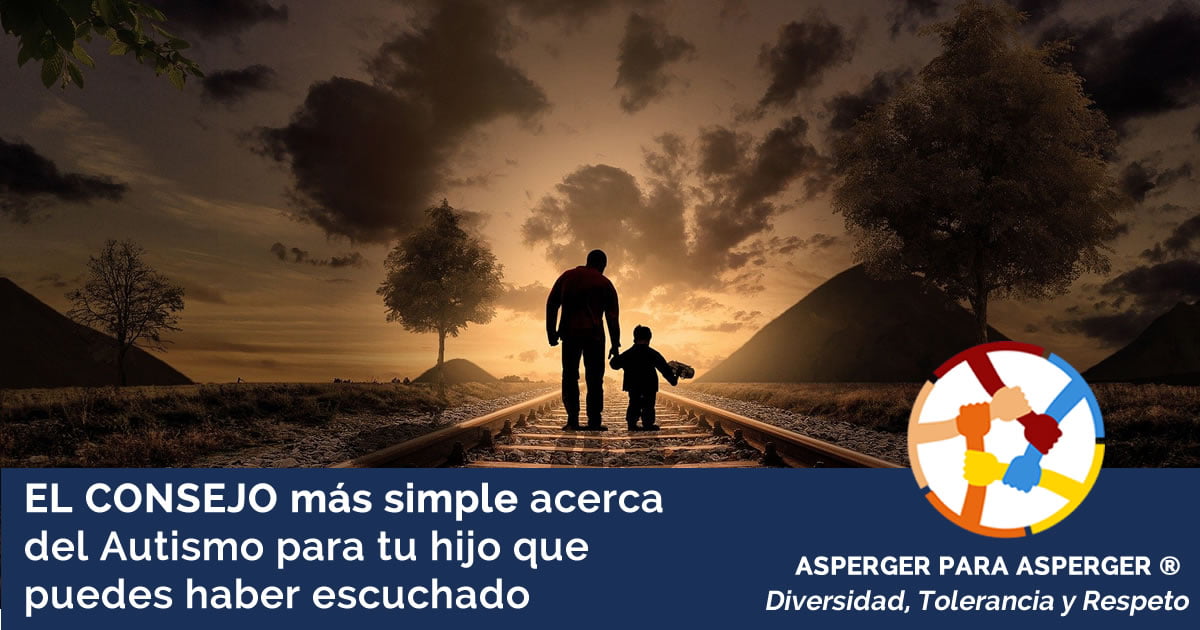 El Amor: El consejo más simple acerca del Autismo para tu hijo que puedes haber escuchado 1 El consejo más simple acerca del Autismo para tu hijo que puedes haber escuchado