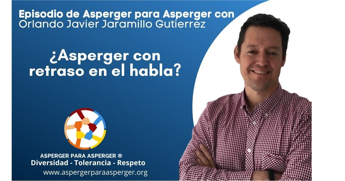 ¿Asperger con retraso en el habla?