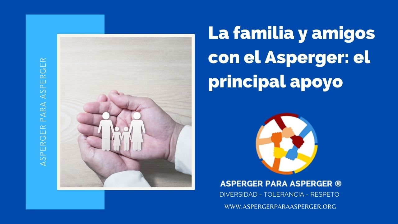La familia y amigos con el Asperger