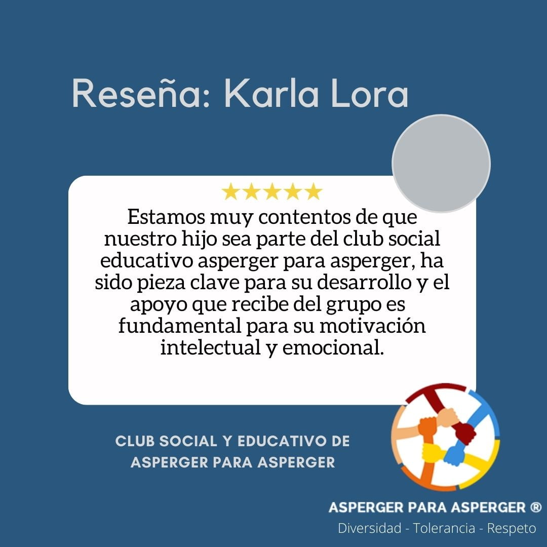 Testimonio Karla Lora al Club Social y Educativo Asperger para Asperger