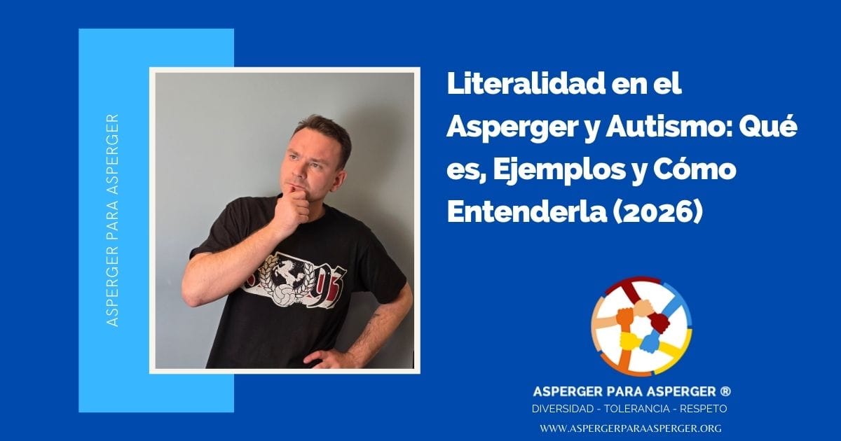 Literalidad en el Asperger y Autismo: Qué es, Ejemplos Reales y Por Qué No Es un Defecto