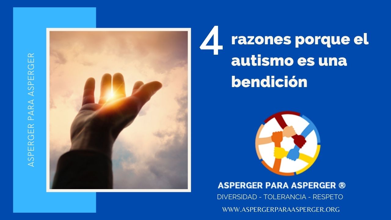 4 razones porque el autismo es una bendicion