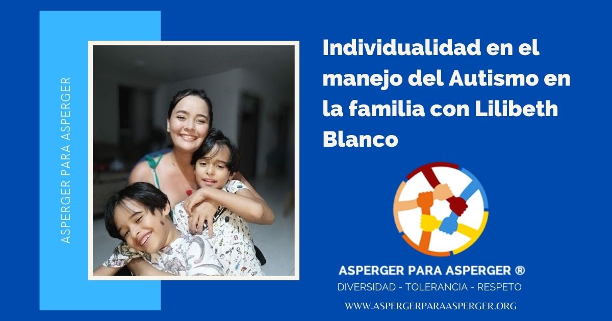 Individualidad en el Manejo del Autismo con Lilibeth Blanco del Paseo de los Cochos