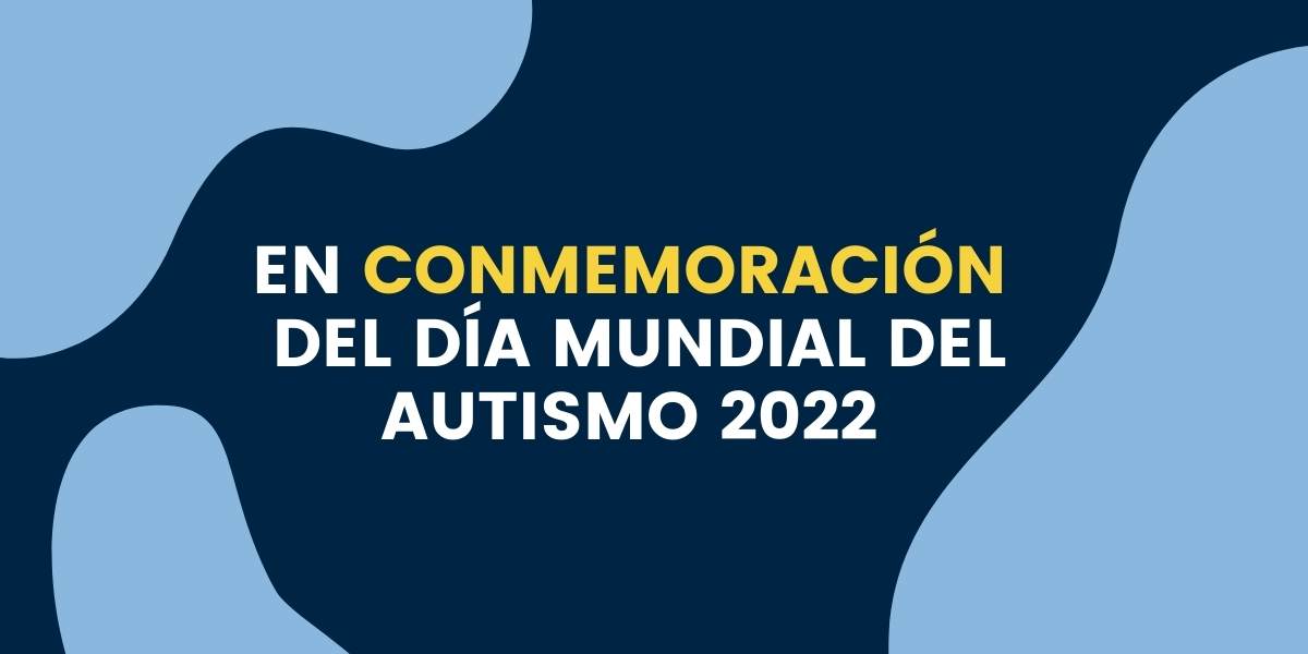 Sintonizando Con el Autismo - Edición Especial - Dia Mundial del Autismo 2022