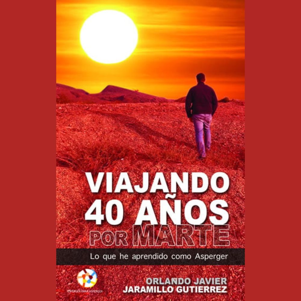 Viajando 40 años por Marte: Lo que he aprendido como Asperger