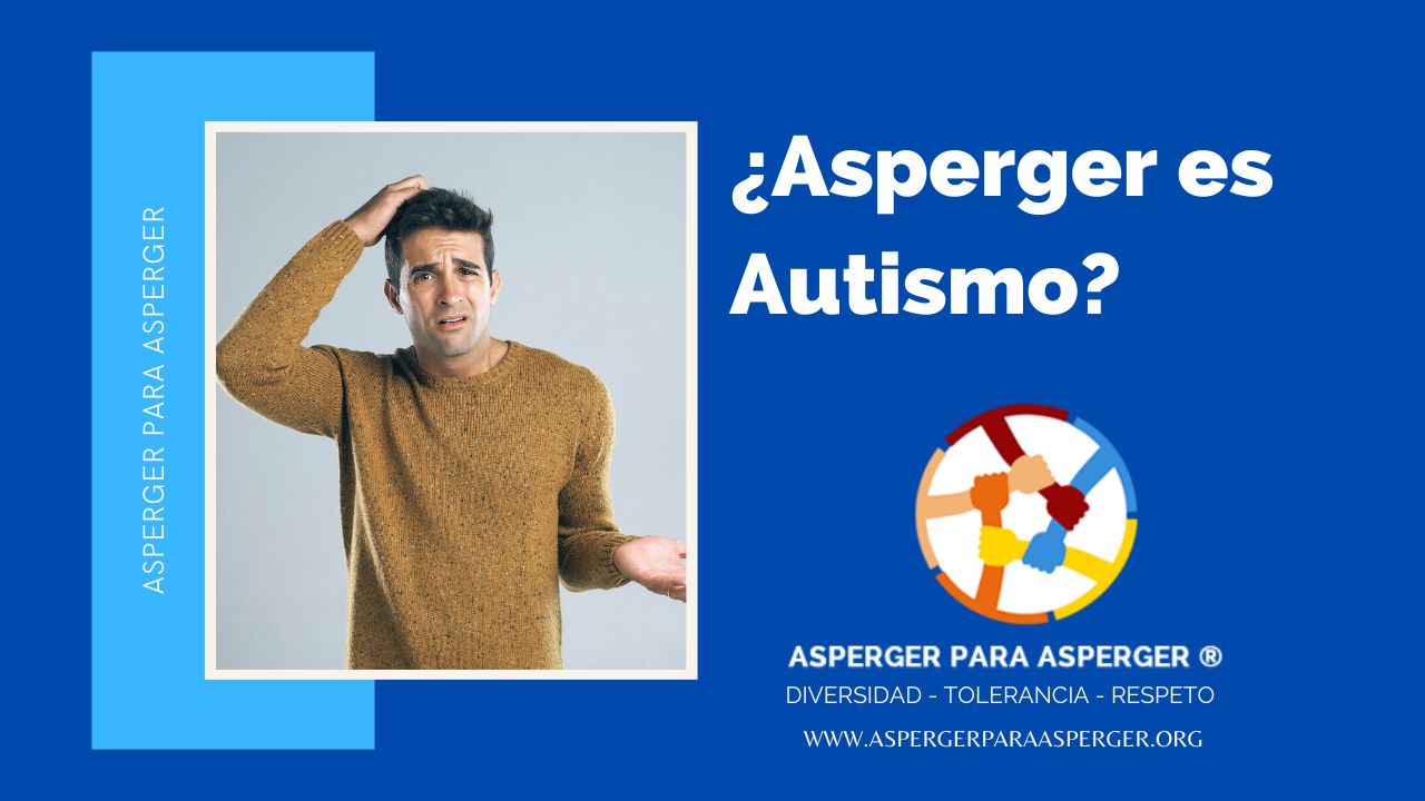 ¿Asperger es Autismo?
