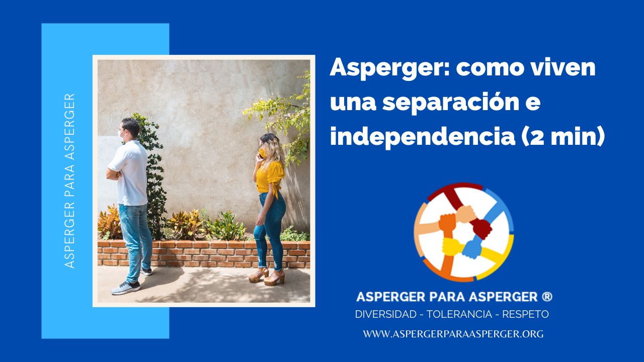 Asperger como viven una separacion