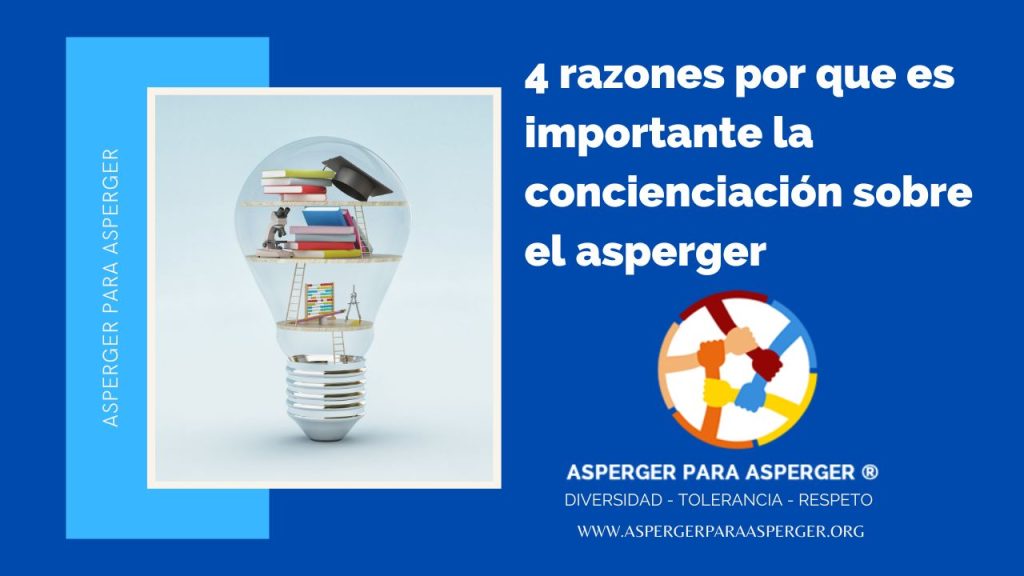4 razones por que es importante la concienciacion sobre el asperger ...