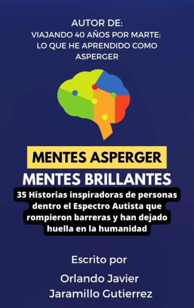 Mentes Asperger, Mentes Brillantes. Orlando Javier Jaramillo Gutierrez