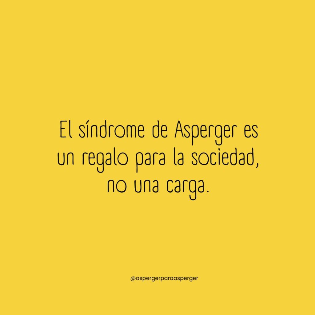 19 Frases sobre el Síndrome de Asperger que celebran su autenticidad -  Asperger para Asperger