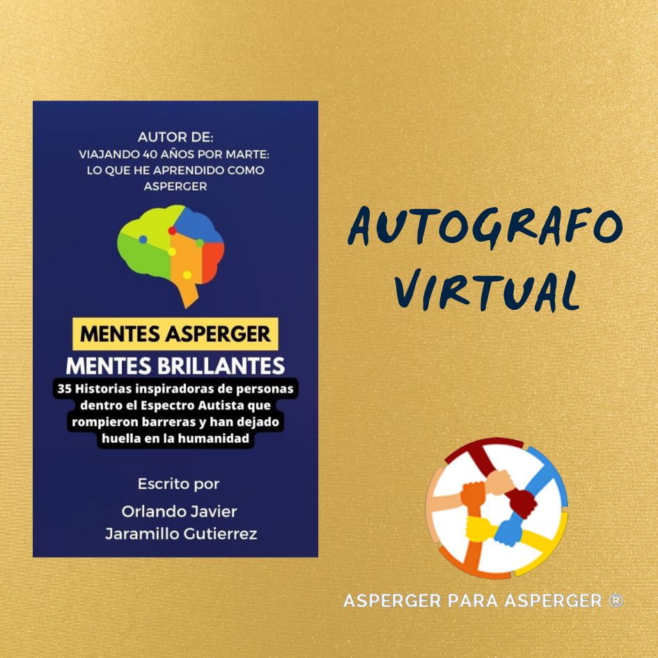 Apoya la Inclusión Social con "Mentes Asperger Mentes Brillantes" (2 min) 4 Mentes Asperger Mentes Brillantes - Autografo