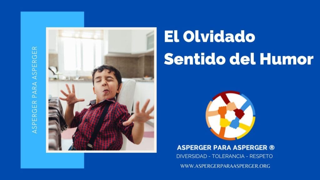 El olvidado sentido del humor (3 min) - Asperger para Asperger