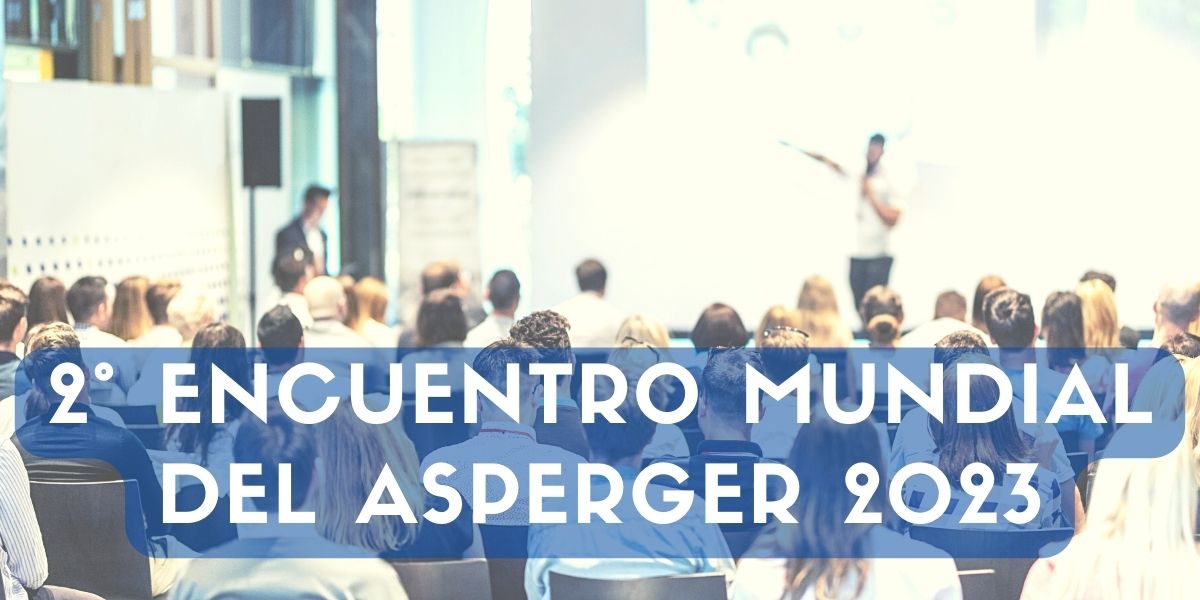 Segundo Encuentro Mundial del Asperger 2023