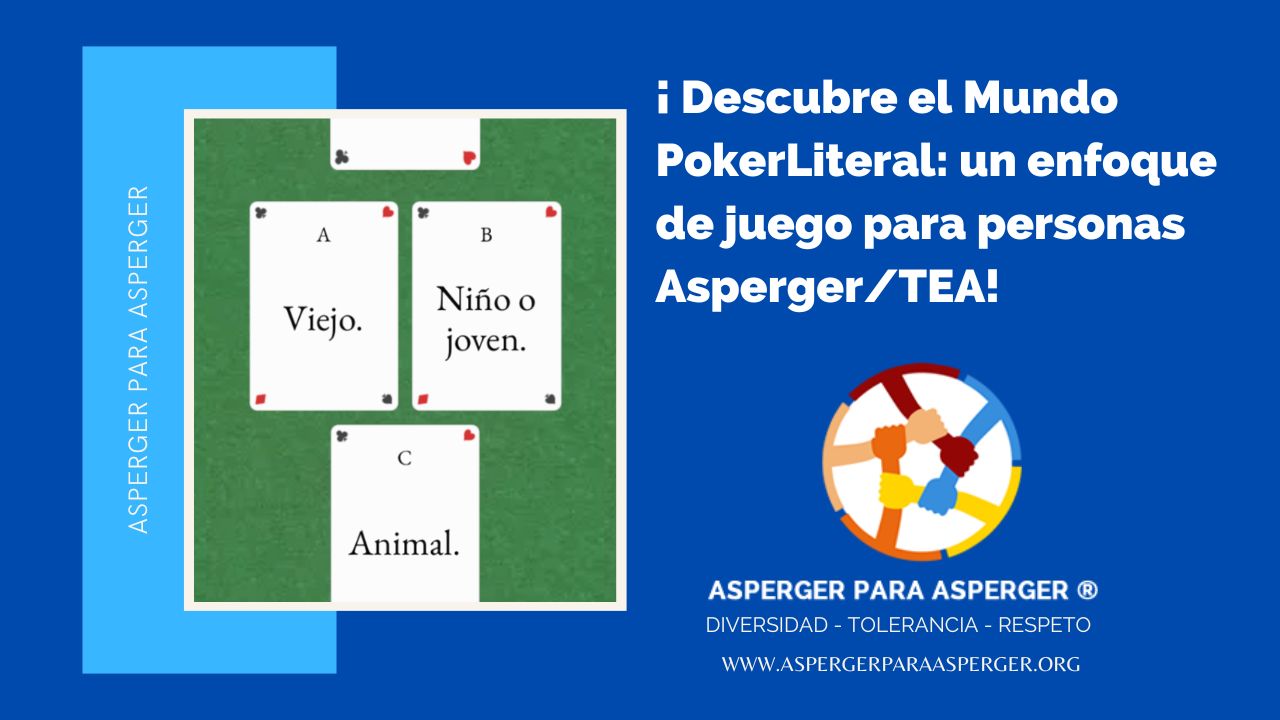 ¡ Descubre el Mundo PokerLiteral: un enfoque de juego para personas Asperger/TEA! 1 Poker Literal, Escudo Seguro, Club Social y Educativo Virtual Asperger para Asperger