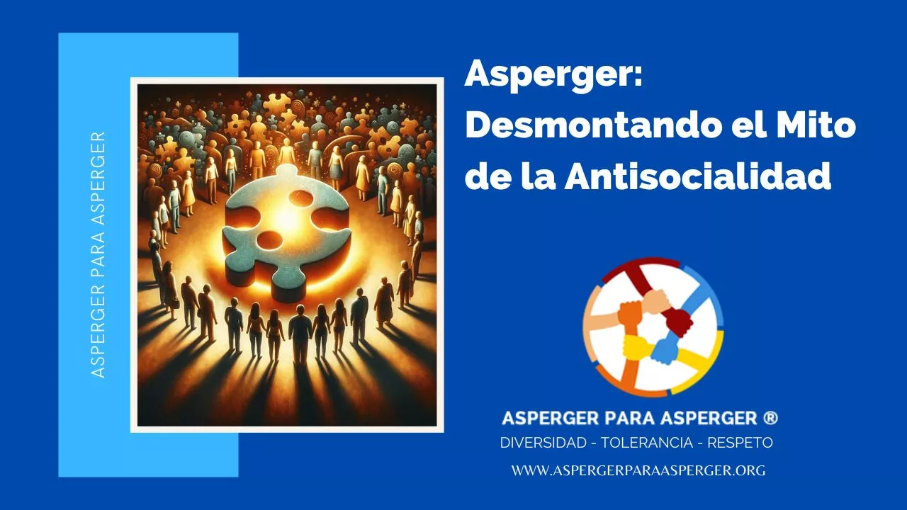 Asperger: Demontando el mito de la antisocialidad