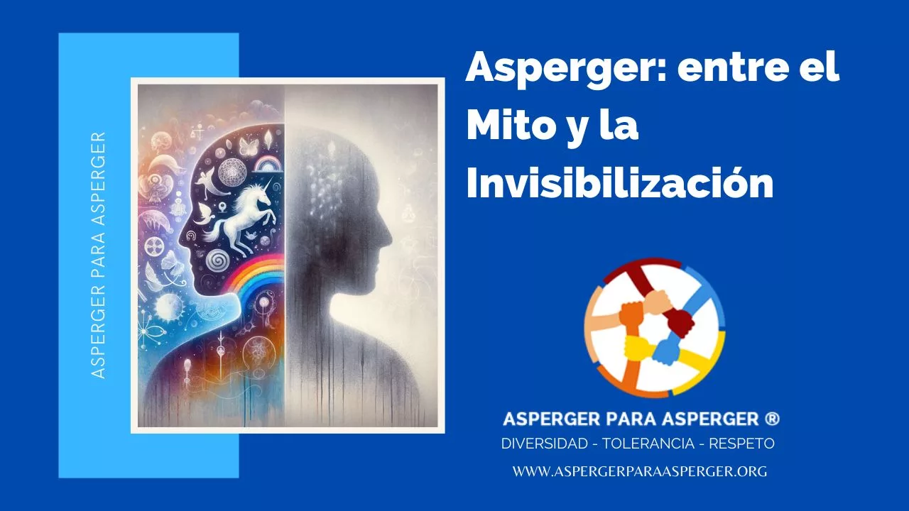 Asperger: Entre el mito y la invisibilizacion