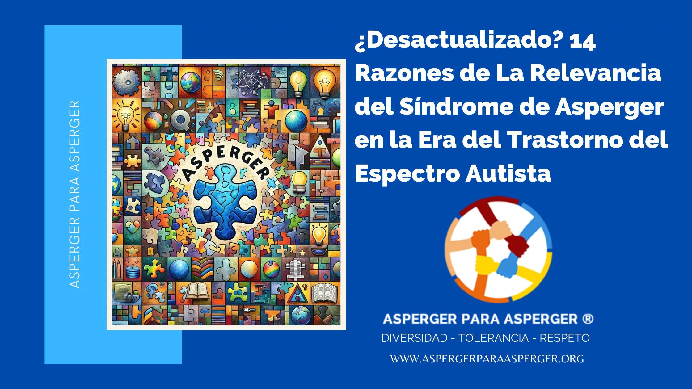 ¿Desactualizado? 14 La Relevancia del Síndrome de Asperger en la Era del Trastorno del Espectro Autista