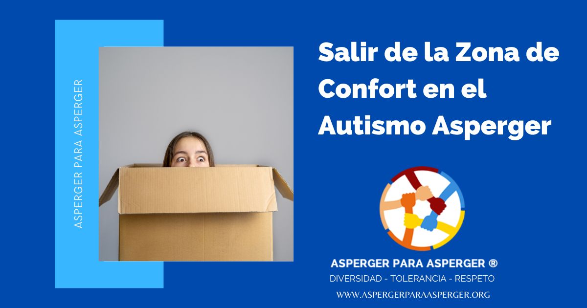 Salir de la Zona de Confort en el Autismo Asperger