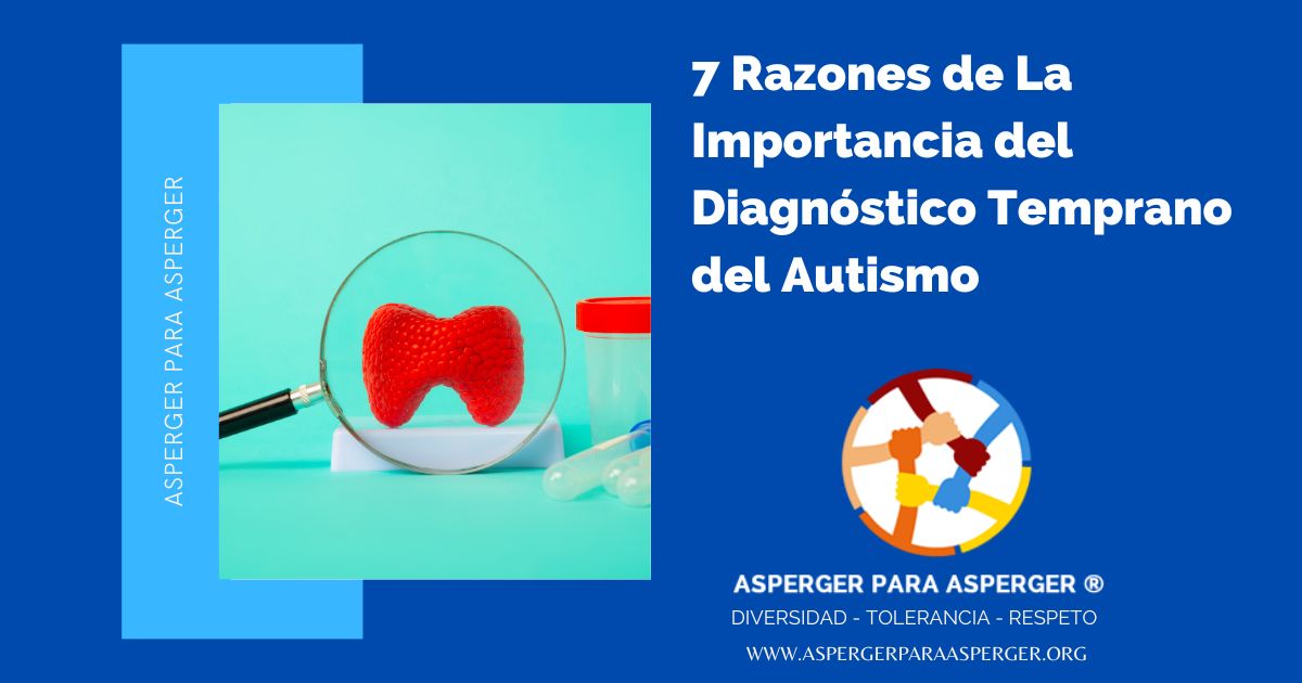 7 Razones de La Importancia del Diagnóstico Temprano del Autismo