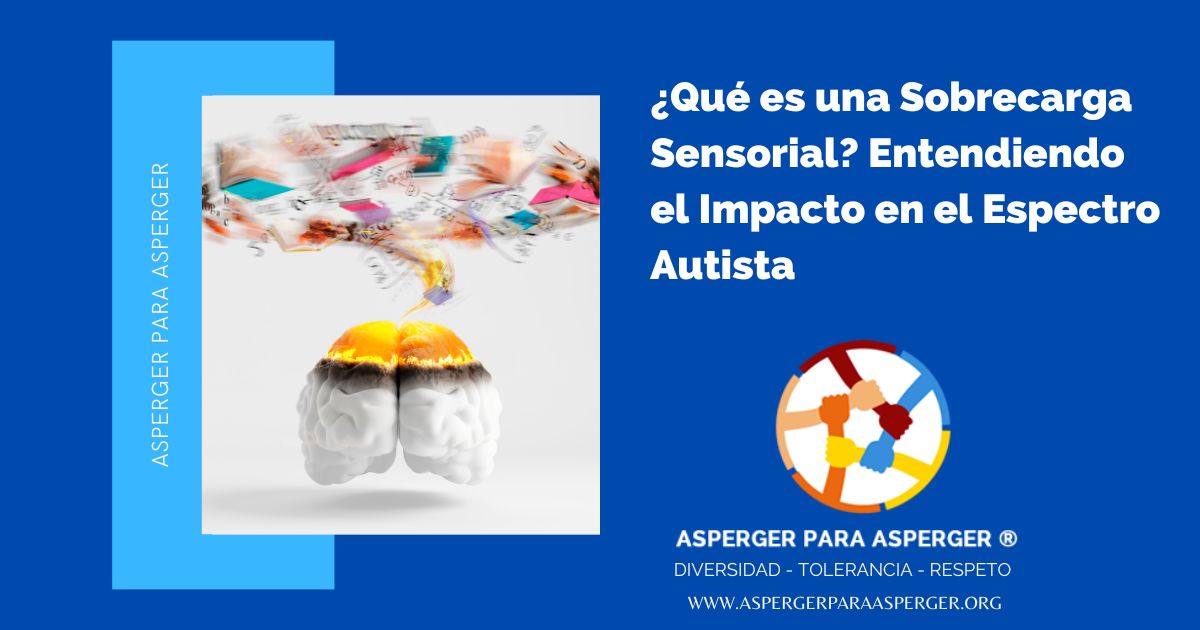 ¿Qué es una Sobrecarga Sensorial? Entendiendo el Impacto en el Espectro Autista