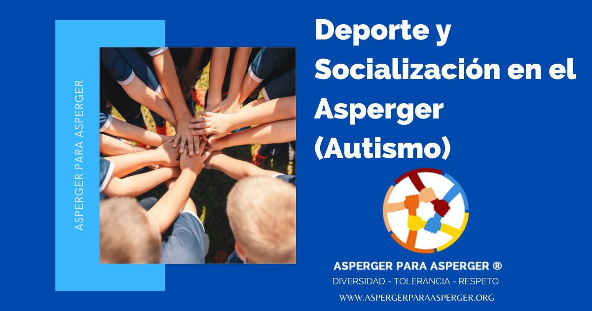 Deporte y Socialización en el Asperger (Autismo) (7 min) 1 Deporte y Socializacion en el Asperger