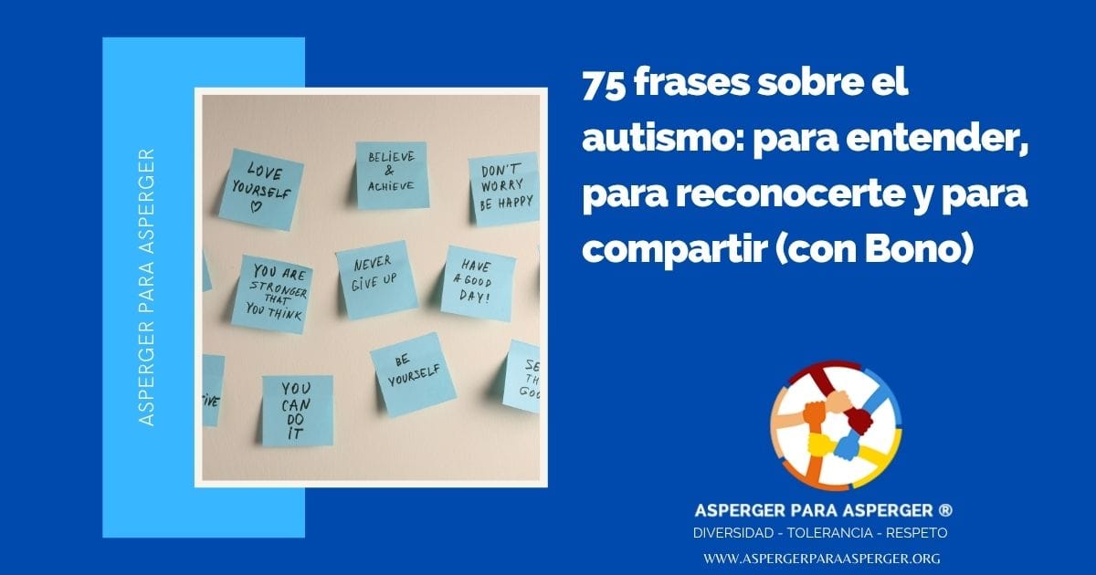 75 frases sobre el autismo: reales, honestas, desde adentro