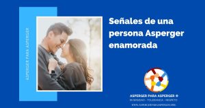Señales de una persona Asperger enamorada