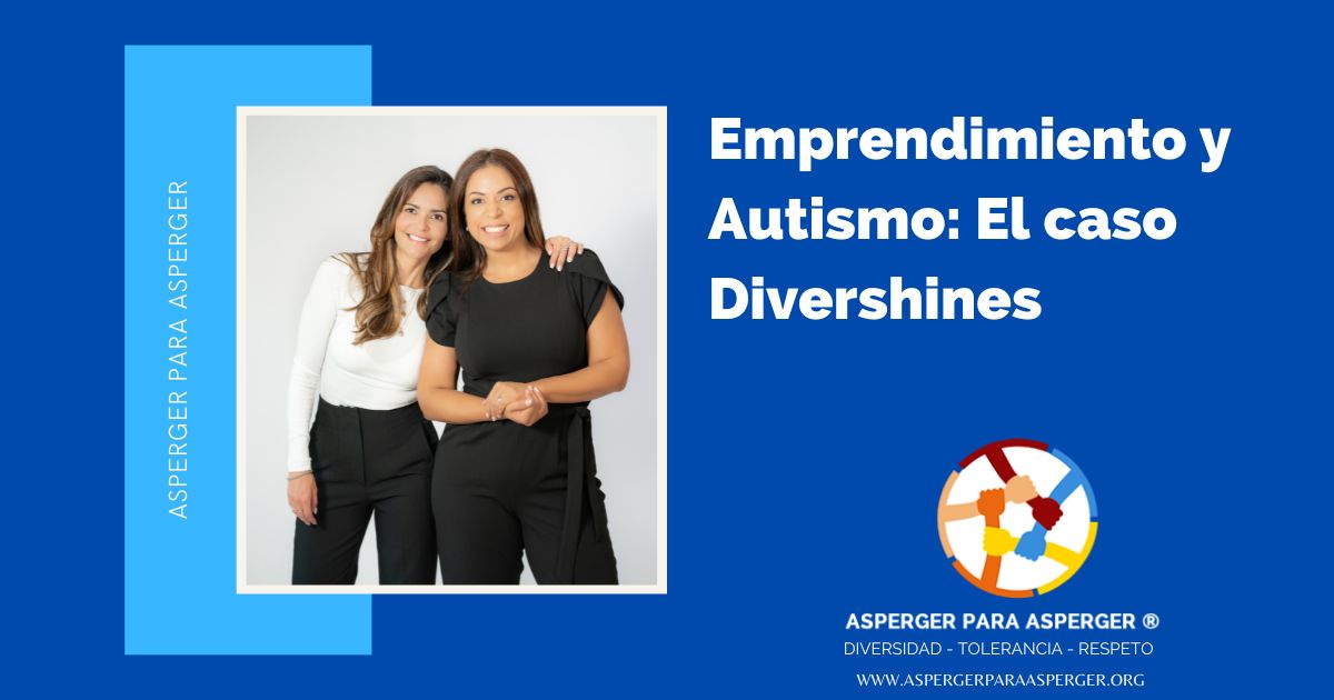 Emprendimiento y Autismo: El caso Divershines (40 min) 1 Emprendimiento y Autismo: El Caso de Divershines