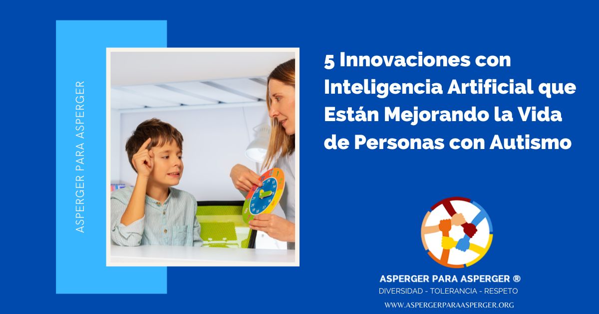 Inteligencia Artificial y Autismo: 5 Innovaciones Que Están Mejorando Condiciones de Vida en el Espectro 1 Inteligencia Artificial y Autismo