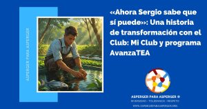 «Ahora Sergio sabe que sí puede»: Una historia de transformación con AvanzaTEA