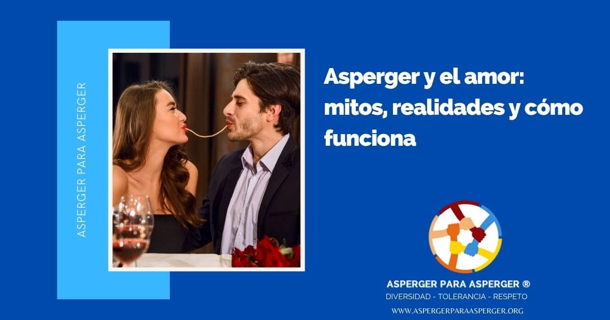Asperger y el amor: mitos, realidades y cómo funciona 2026