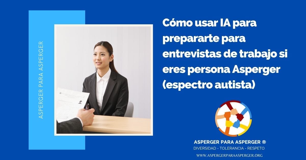 Cómo usar IA para prepararte para entrevistas de trabajo si eres persona Asperger