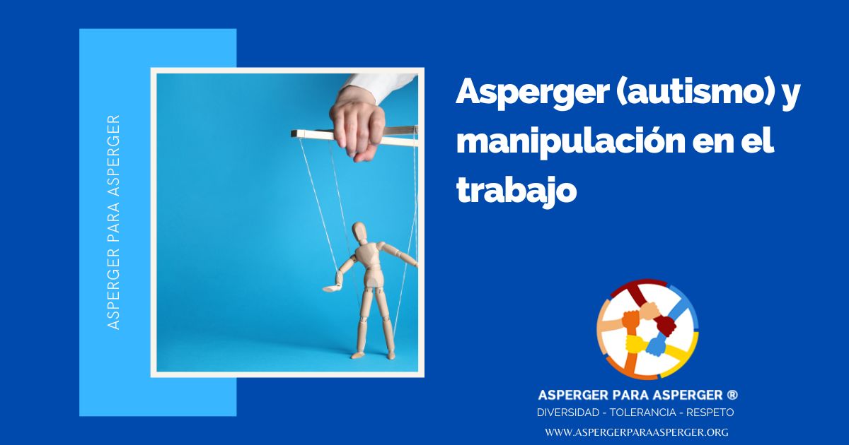 Asperger y manipulación en el trabajo