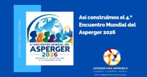 sí construimos el 4.º Encuentro Mundial del Asperger [2026]