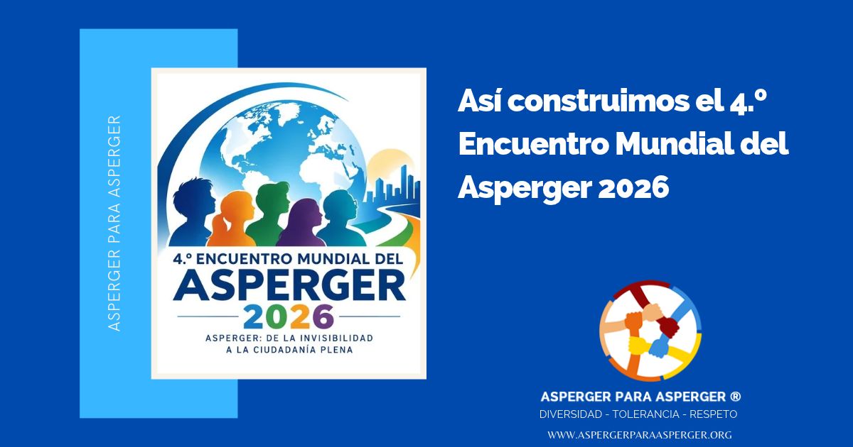 sí construimos el 4.º Encuentro Mundial del Asperger [2026]