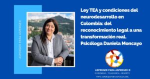Ley TEA Colombia 2628: qué cambia realmente — Daniela Moncayo en Sintonizando con el Autismo 2 Ley TEA Colombia